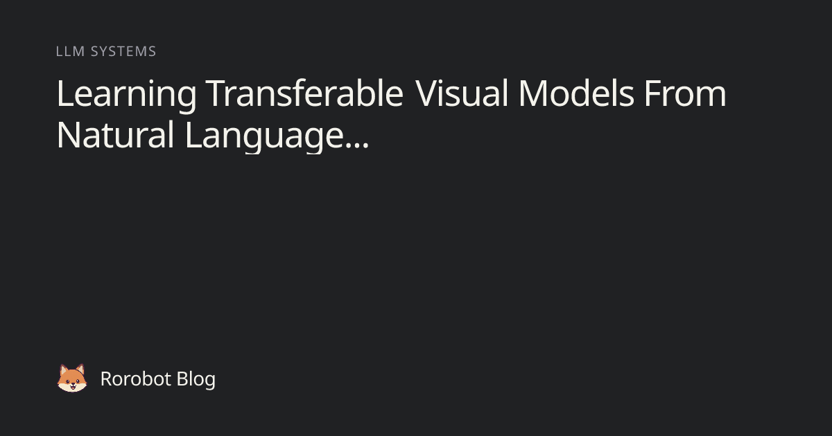 Learning Transferable Visual Models From Natural Language... | Rorobot