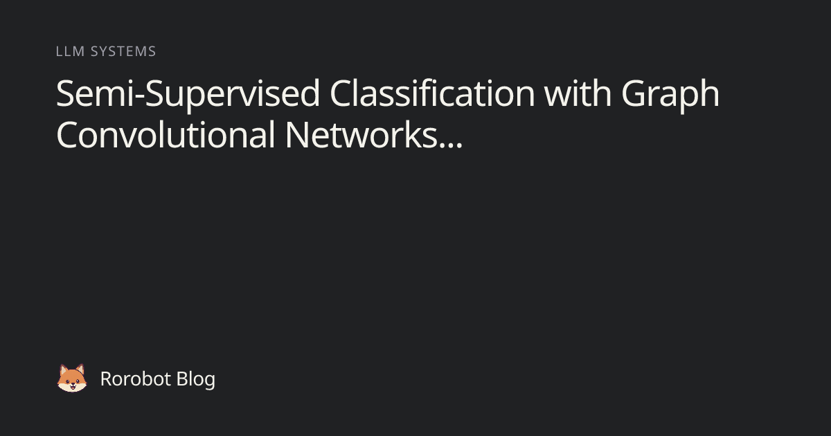Semi-Supervised Classification with Graph Convolutional Networks ...